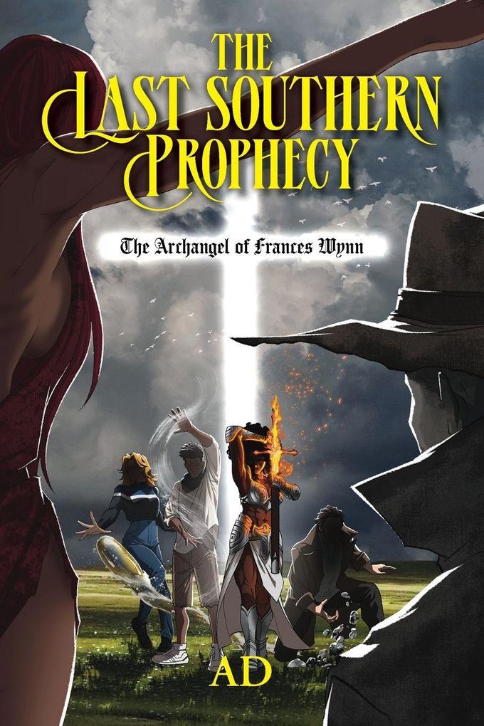 The Last Southern Prophecy