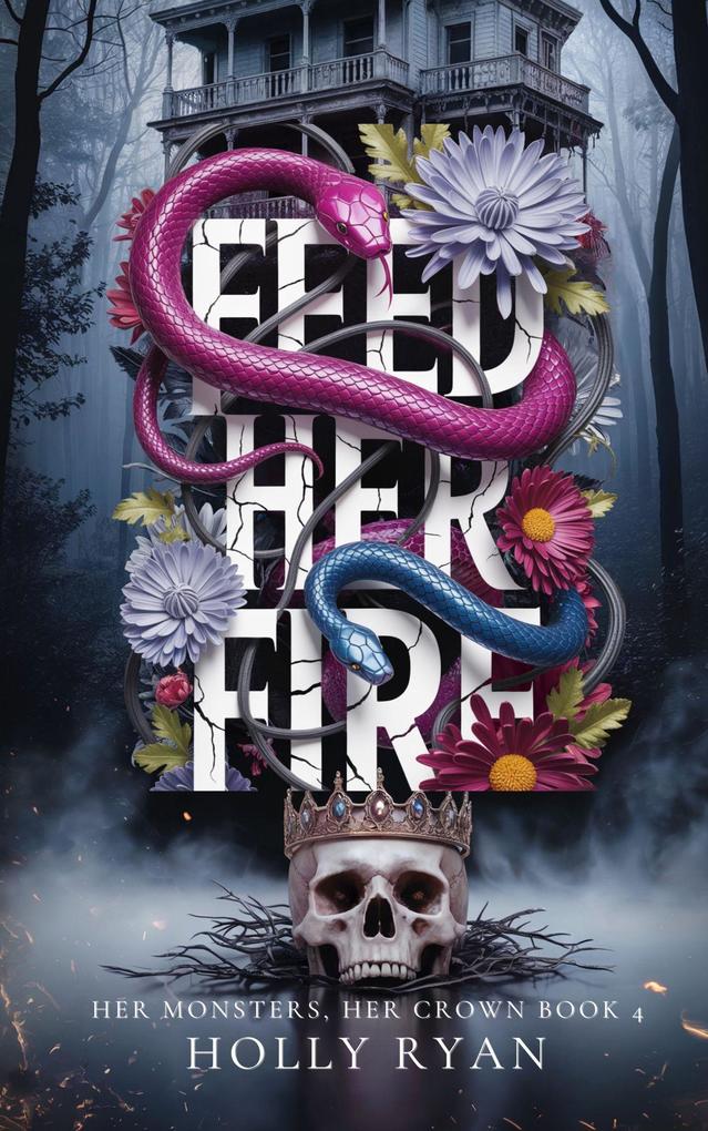 Feed Her Fire (Her Monsters Her Crown #4)