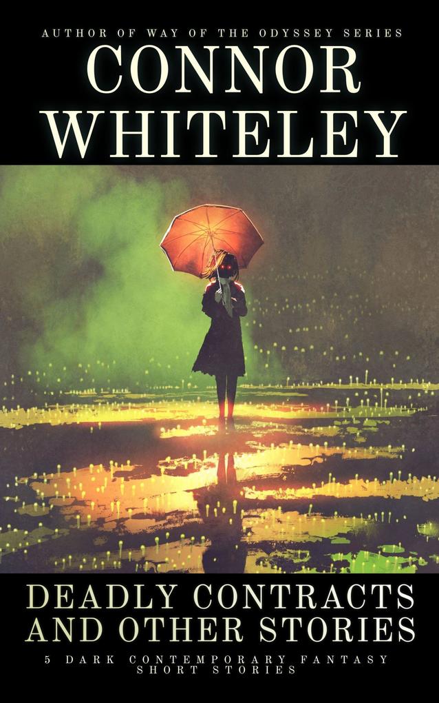Deadly Contracts and Other Stories: 5 Dark Contemporary Fantasy Short Stories (Hell's Place Contemporary Fantasy Stories)