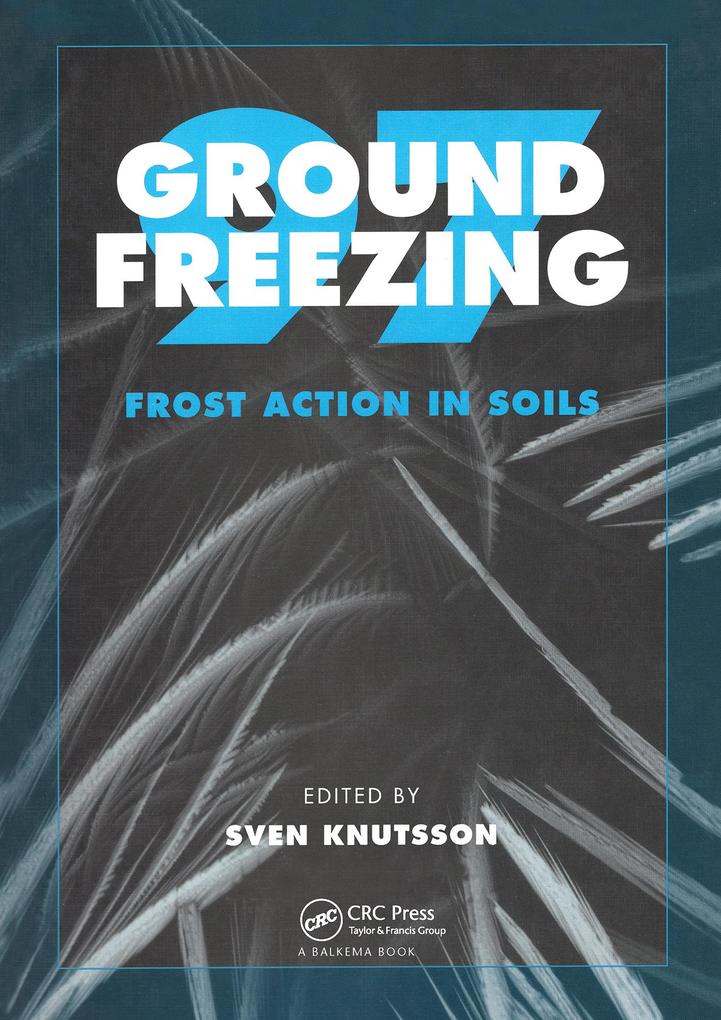 Ground Freezing 97: Frost Action in Soils