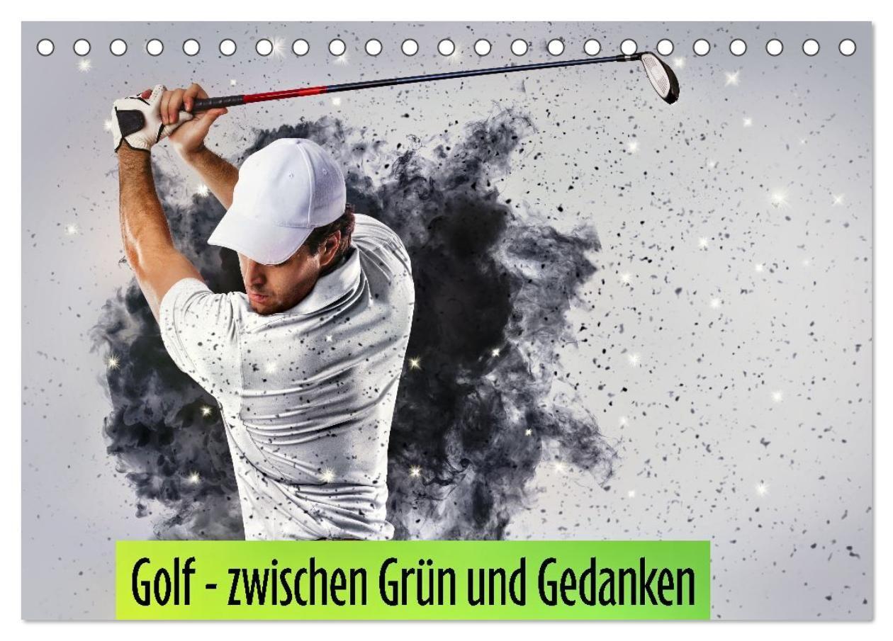 Golf - zwischen Grün und Gedanken (Tischkalender 2027 DIN A5 quer) CALVENDO Monatskalender