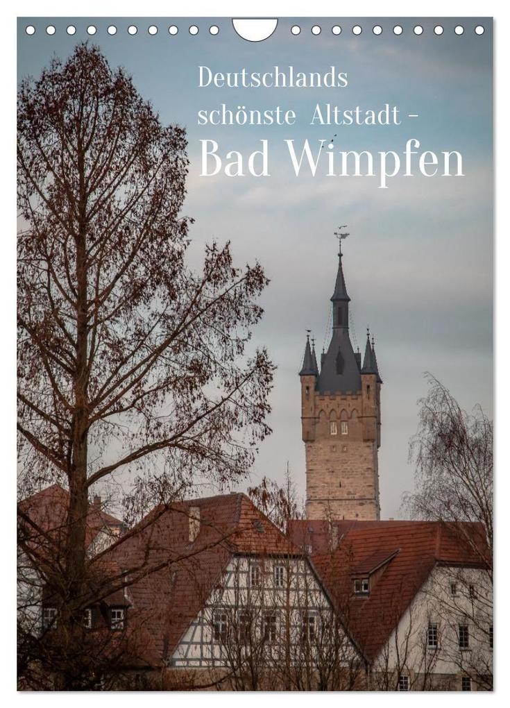 Deutschlands schönste Altstadt - Bad Wimpfen (Wandkalender 2027 DIN A4 hoch) CALVENDO Monatskalender
