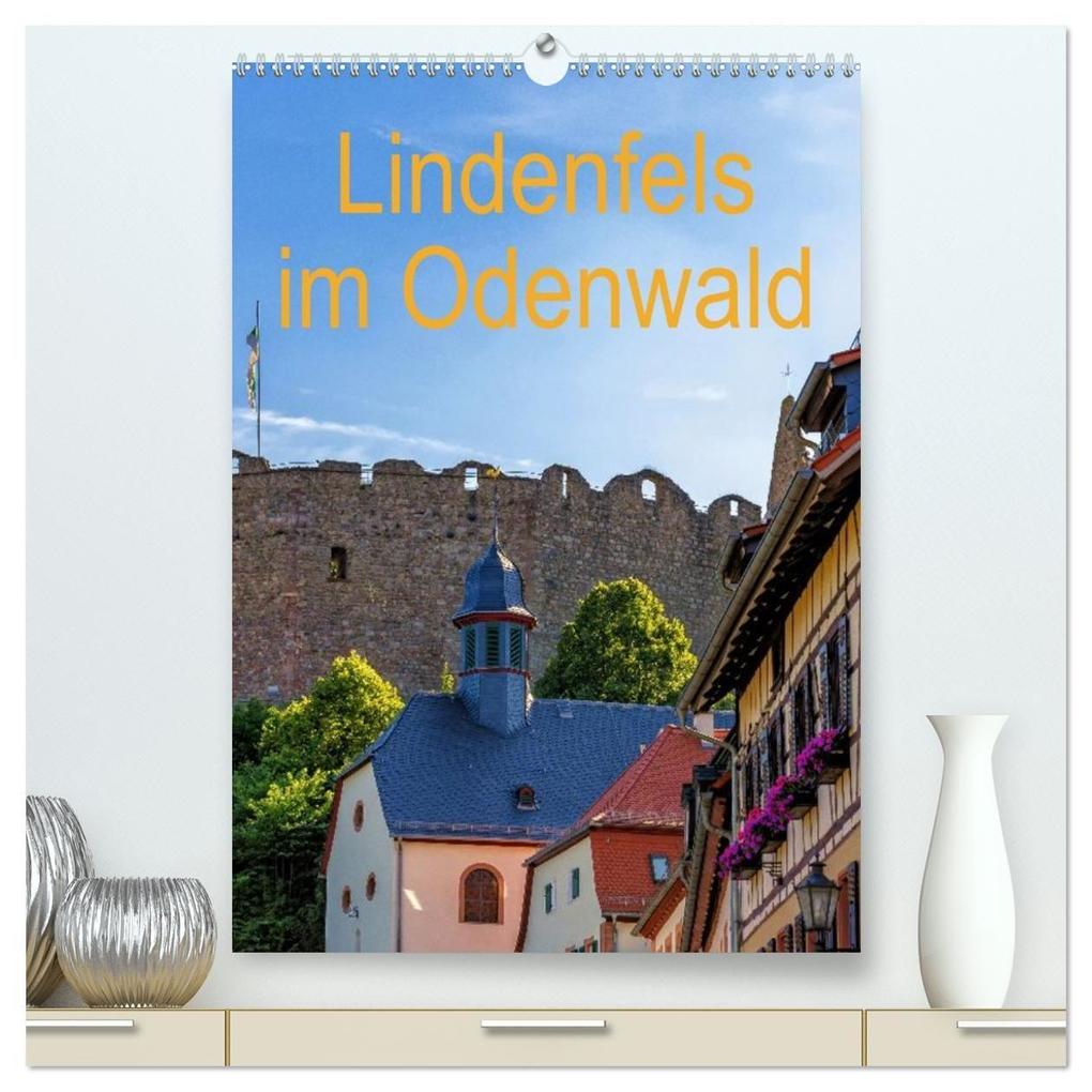 Lindenfels im Odenwald (hochwertiger Premium Wandkalender 2027 DIN A2 hoch) Kunstdruck in Hochglanz