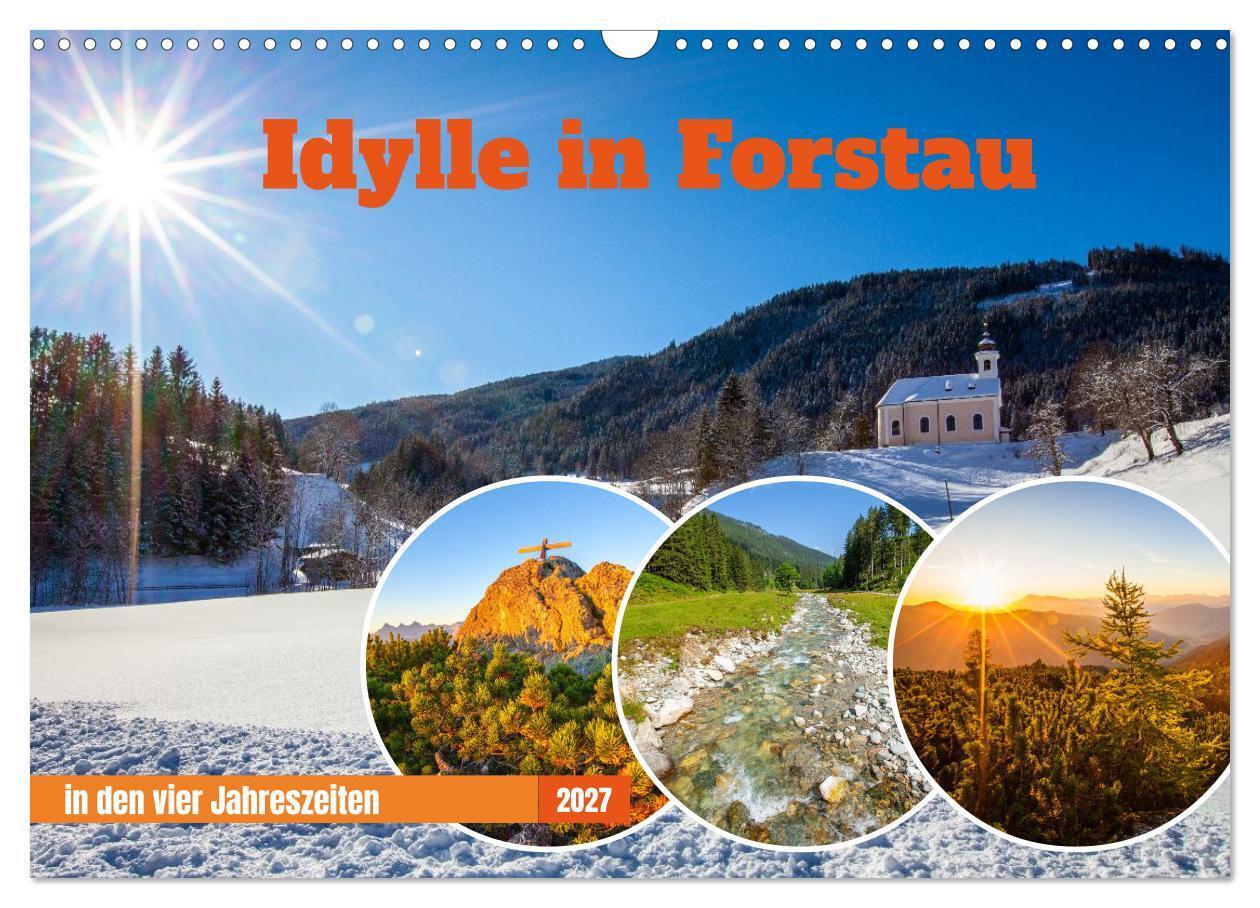 Idylle in Forstau (Wandkalender 2027 DIN A3 quer) CALVENDO Monatskalender