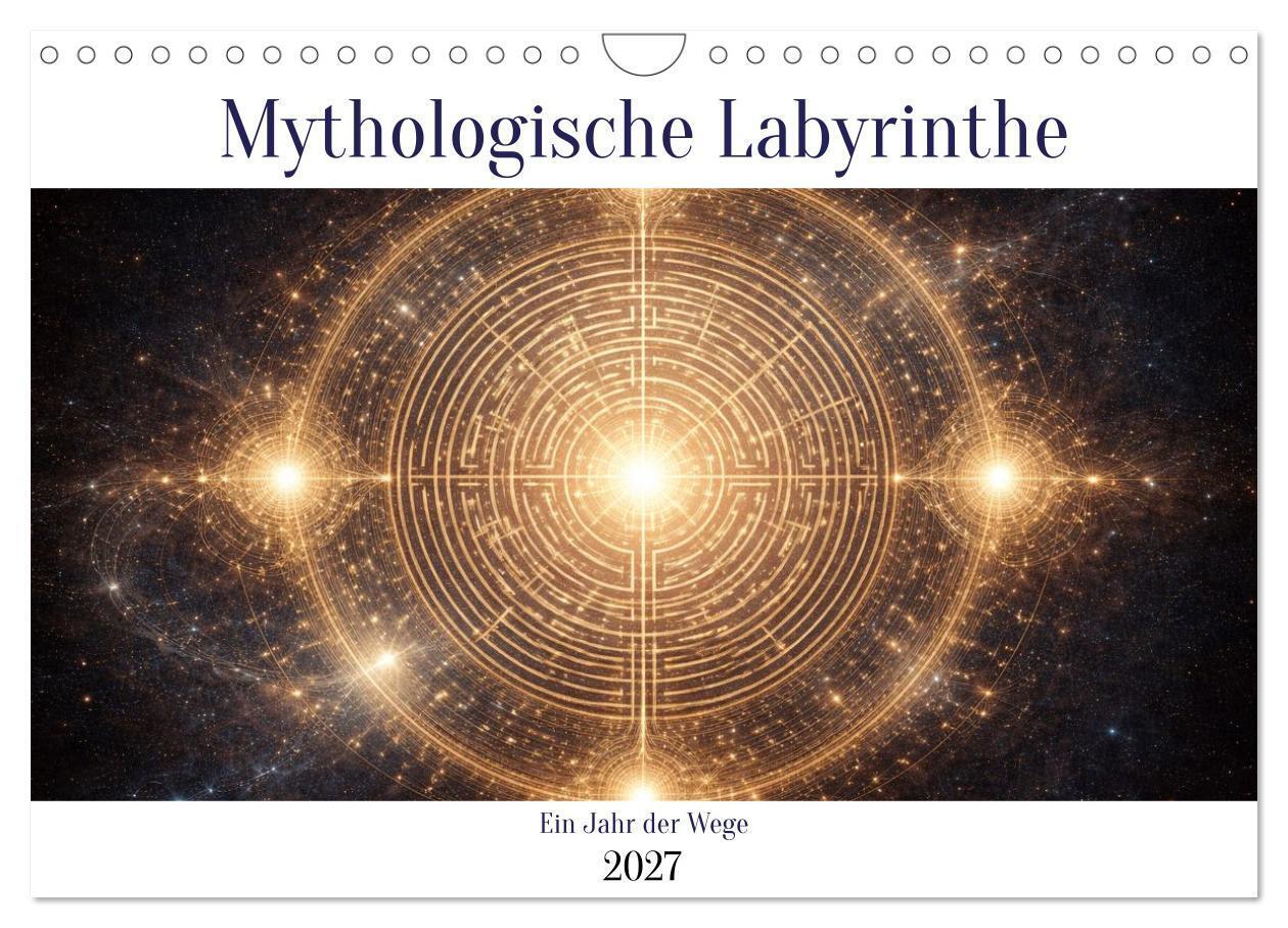 Mythologische Labyrinthe (Wandkalender 2027 DIN A4 quer) CALVENDO Monatskalender