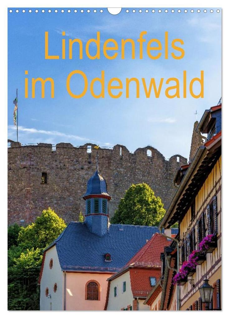 Lindenfels im Odenwald (Wandkalender 2027 DIN A3 hoch) CALVENDO Monatskalender