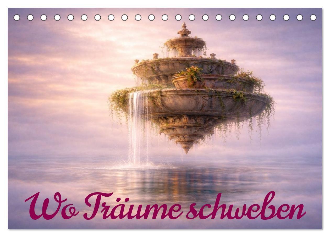 Wo Traume schweben (Tischkalender 2027 DIN A5 quer) CALVENDO Monatskalender
