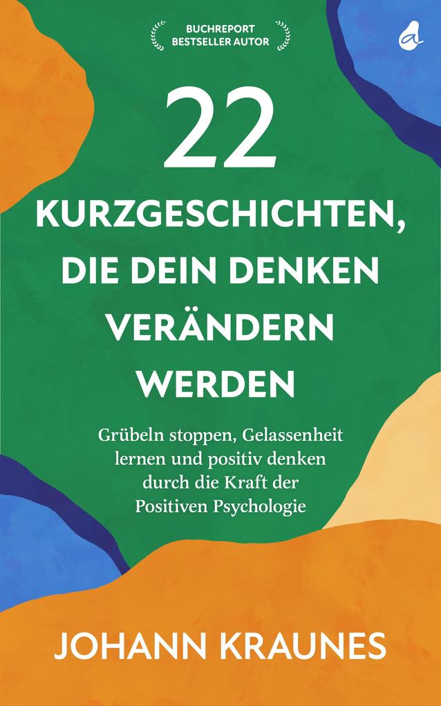 22 Kurzgeschichten die dein Denken verändern werden