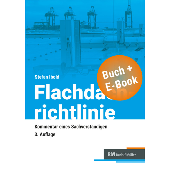 Flachdachrichtlinine-Kommmentar eines Sachverständigen - mit E-Book