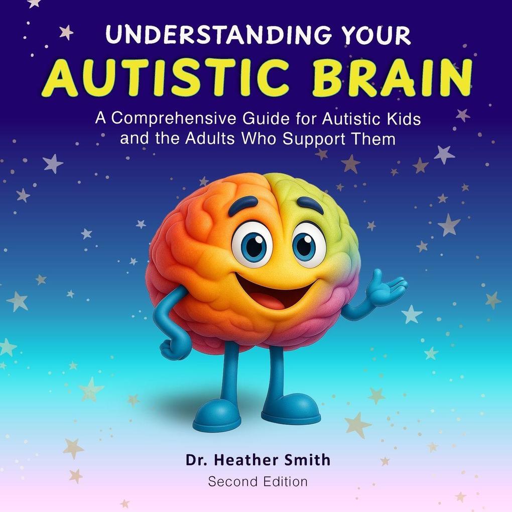 Understanding Your Autistic Brain