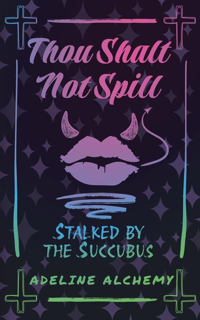 Thou Shalt Not Spill