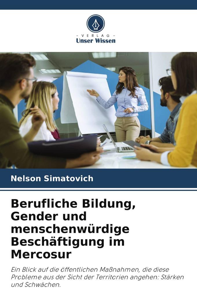 Berufliche Bildung Gender und menschenwürdige Beschäftigung im Mercosur