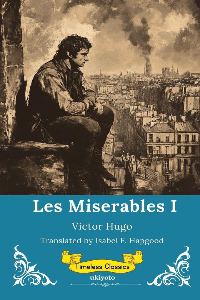 Les Miserables Volume I | Timeless Classics