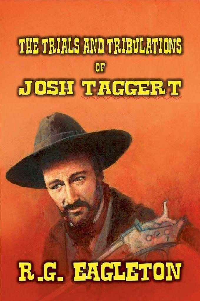The Trials and Tribulations of Josh Taggert
