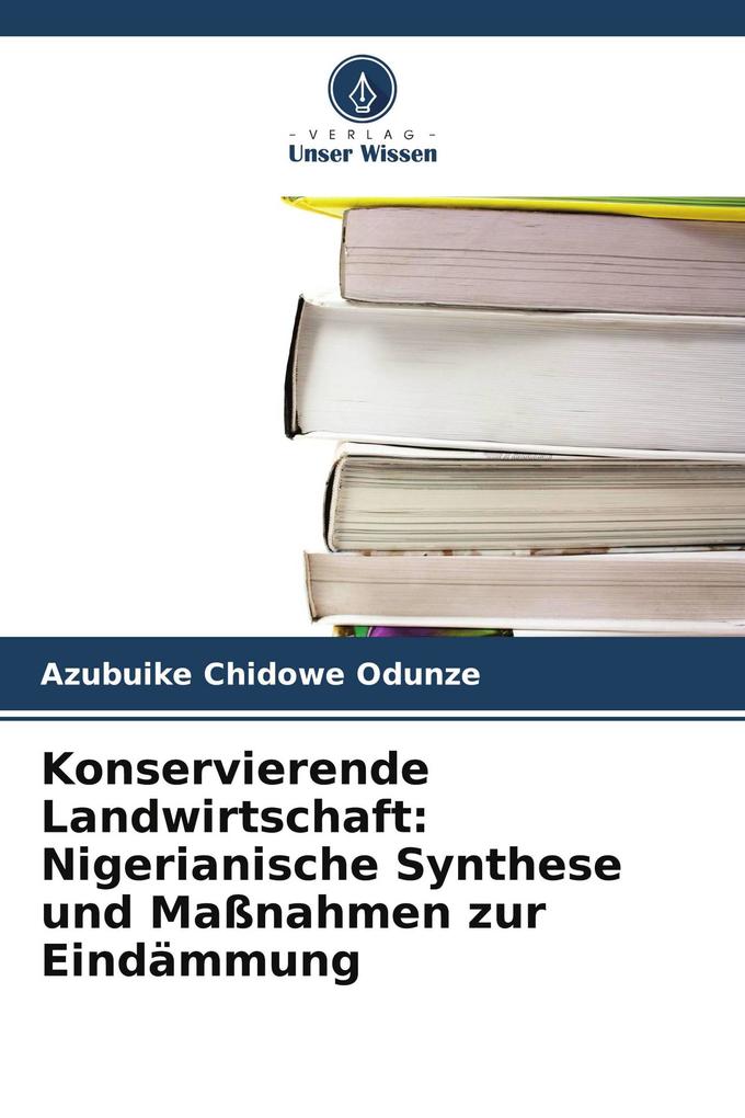 Konservierende Landwirtschaft: Nigerianische Synthese und Maßnahmen zur Eindämmung