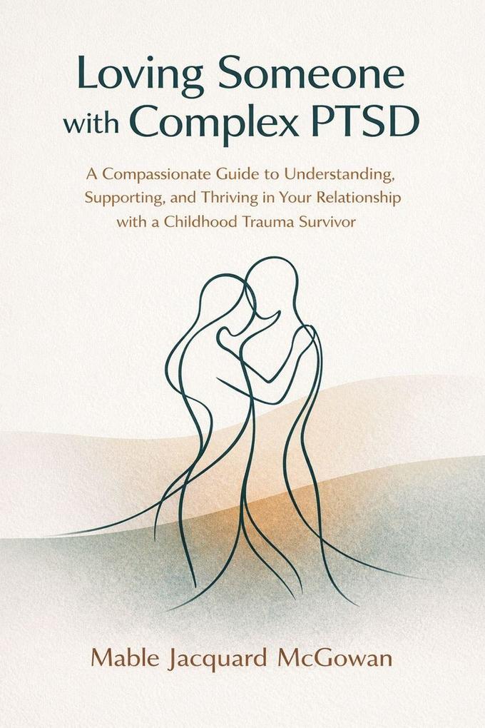 Loving Someone with Complex PTSD