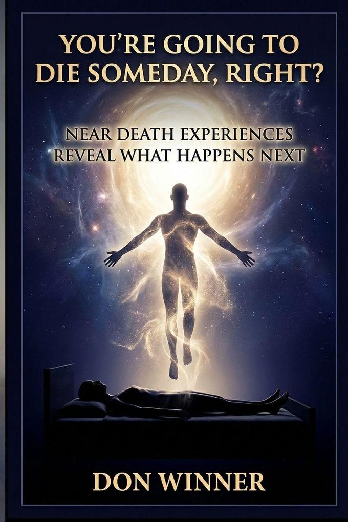 You're Going To Die Someday Right?