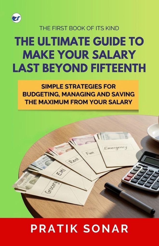 The Ultimate Guide to Make Your Salary Last Beyond 15th