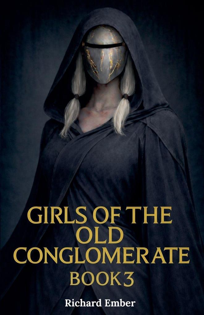 Girls of the Old Conglomerate - Book 3