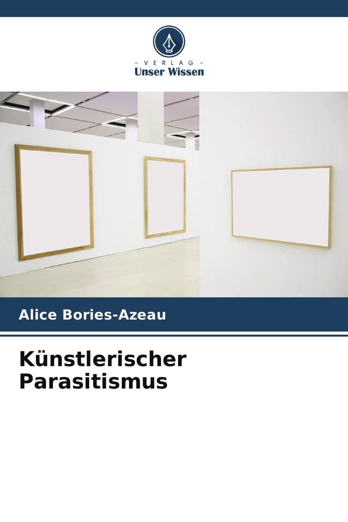 Künstlerischer Parasitismus