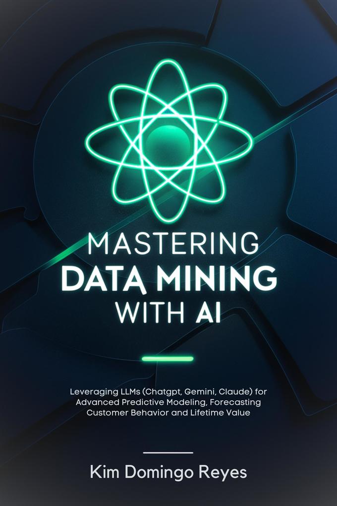 Mastering Data Mining with AI