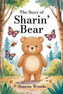 THE STORY OF SHARIN' BEAR