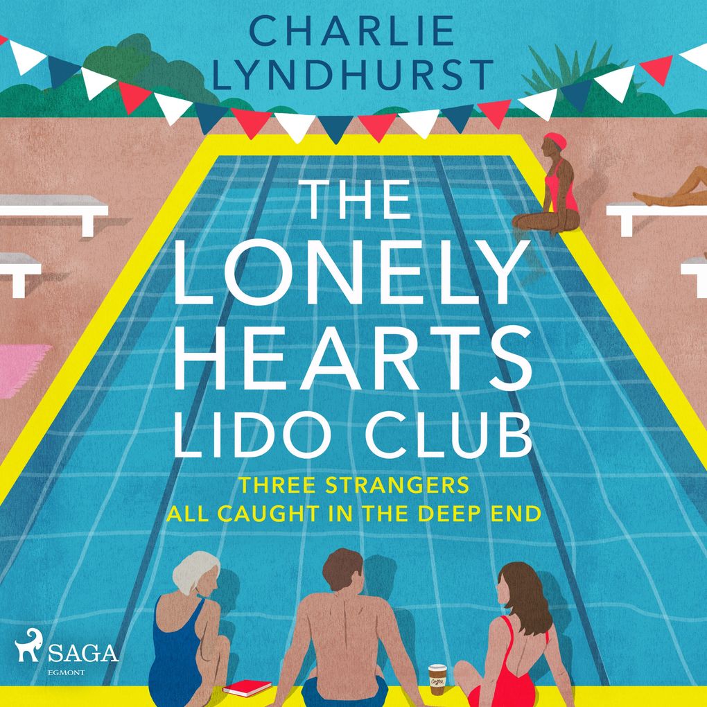 The Lonely Hearts Lido Club: An uplifting read about friendship found family and new beginnings