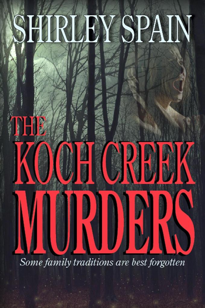 The Koch Creek Murders