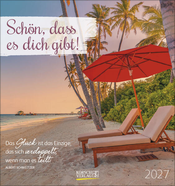 Schön dass es dich gibt! 2027