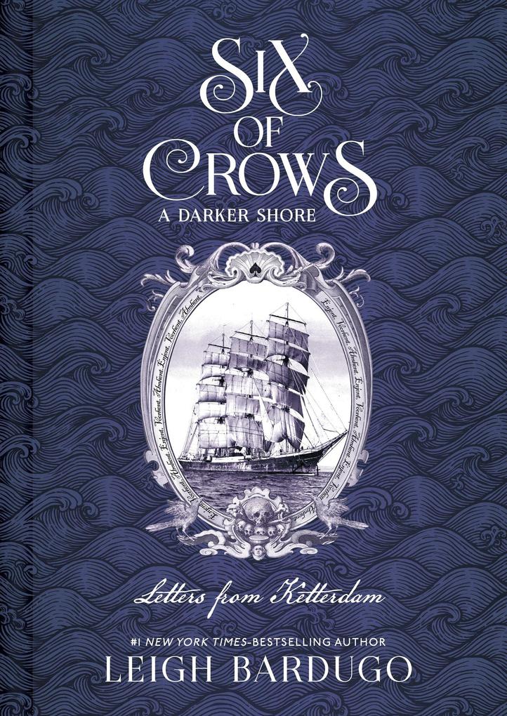 Hachette Children's Book Six Of Crows, A Darker Shore, Letters From Ketterdam