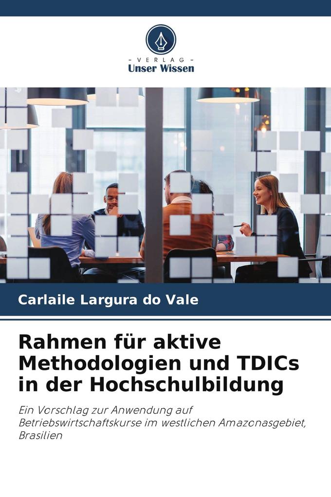 Rahmen für aktive Methodologien und TDICs in der Hochschulbildung