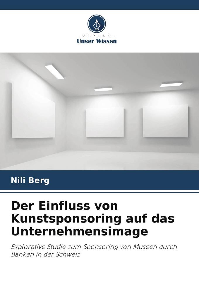 Der Einfluss von Kunstsponsoring auf das Unternehmensimage