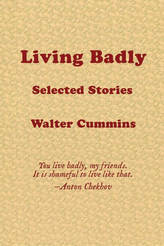 Living Badly