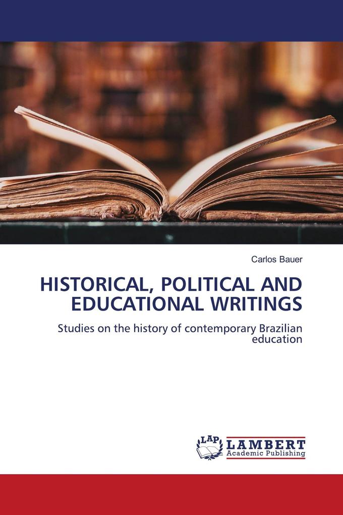HISTORICAL POLITICAL AND EDUCATIONAL WRITINGS