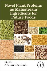 Novel Plant Proteins as Mainstream Ingredients for Future Foods