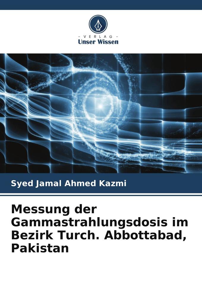 Messung der Gammastrahlungsdosis im Bezirk Turch. Abbottabad Pakistan