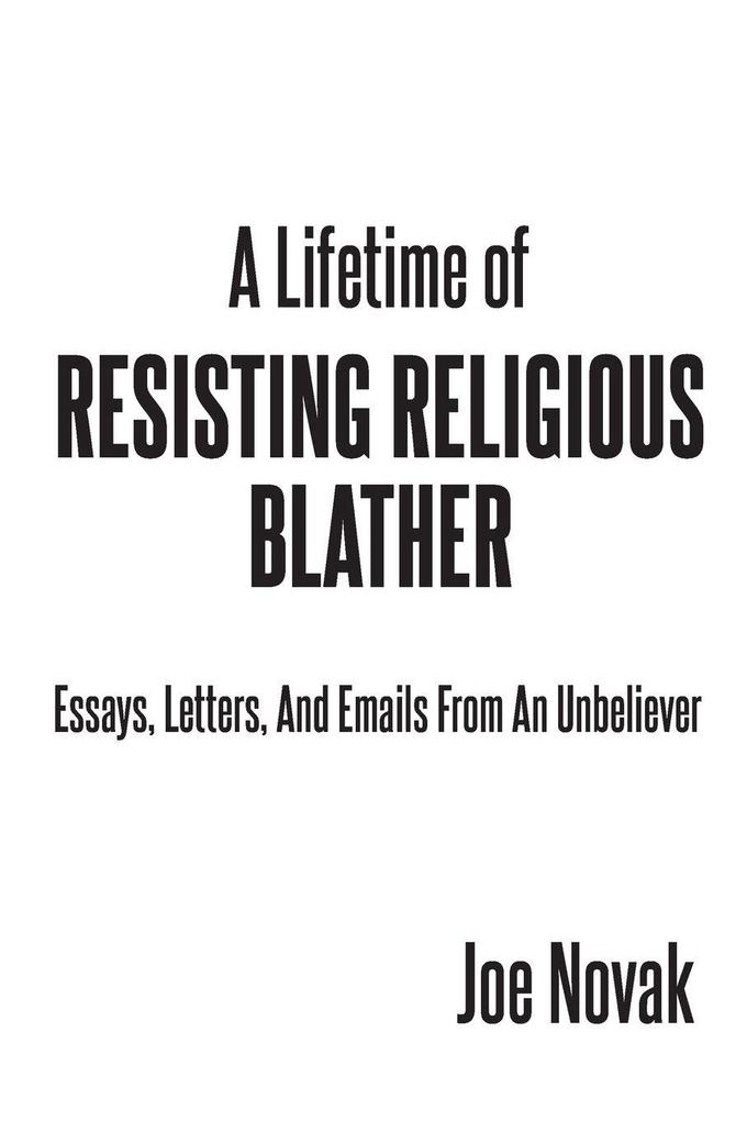 A Lifetime of Resisting Religious Blather