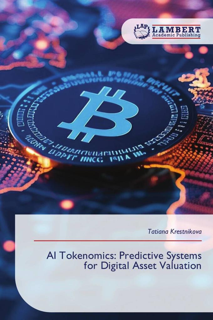 AI Tokenomics: Predictive Systems for Digital Asset Valuation