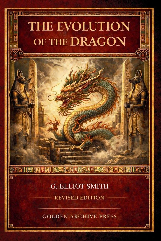 The Evolution of the Dragon Revised Edition