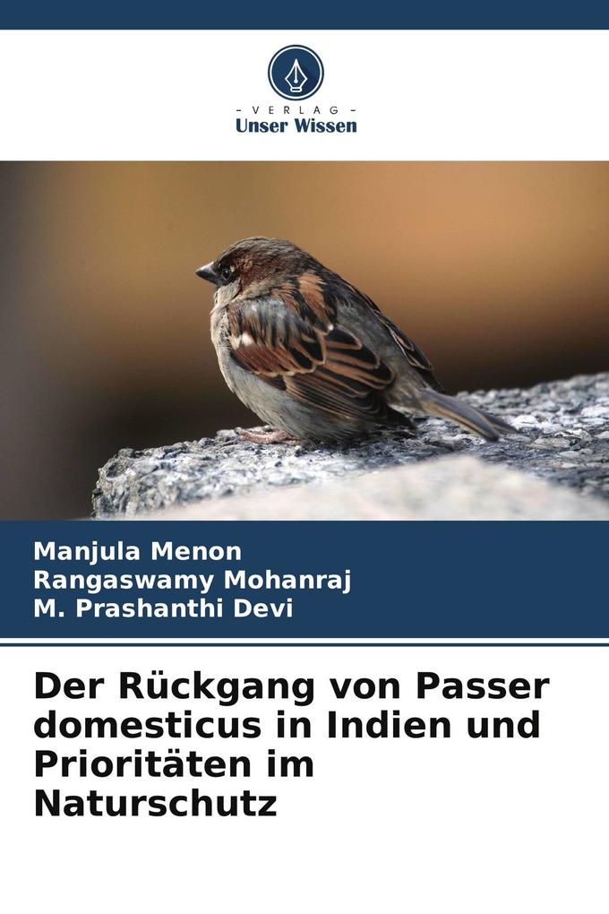 Der Rückgang von Passer domesticus in Indien und Prioritäten im Naturschutz