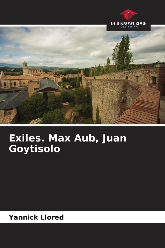 Exiles. Max Aub Juan Goytisolo