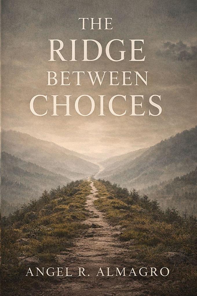 THE RIDGE BETWEEN CHOICES