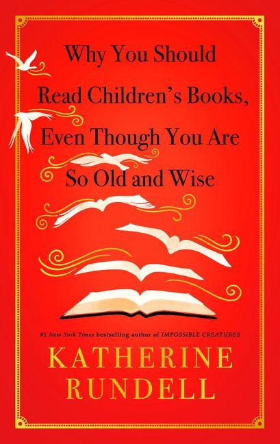 Why You Should Read Children's Books Even Though You Are So Old and Wise