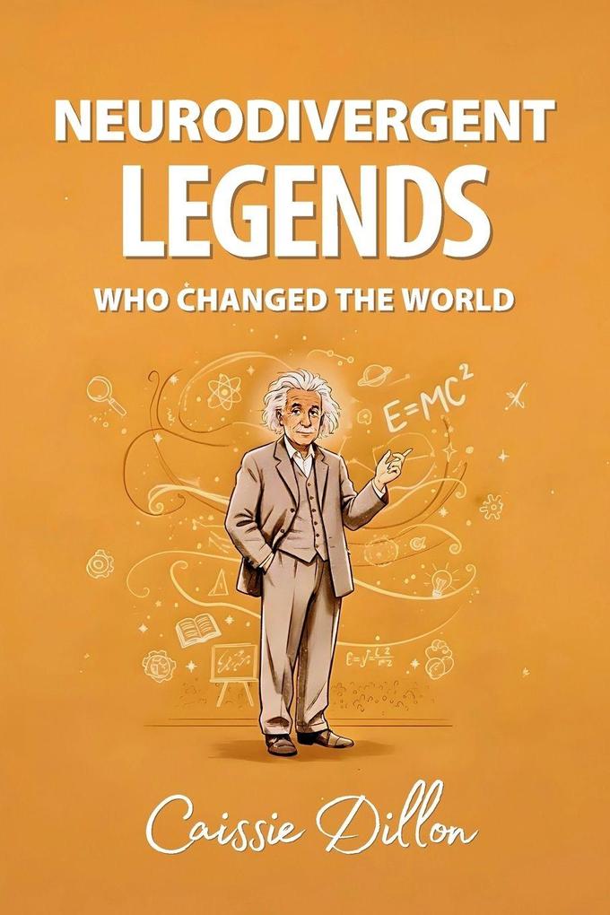 Neurodivergent Legends Who Changed the World