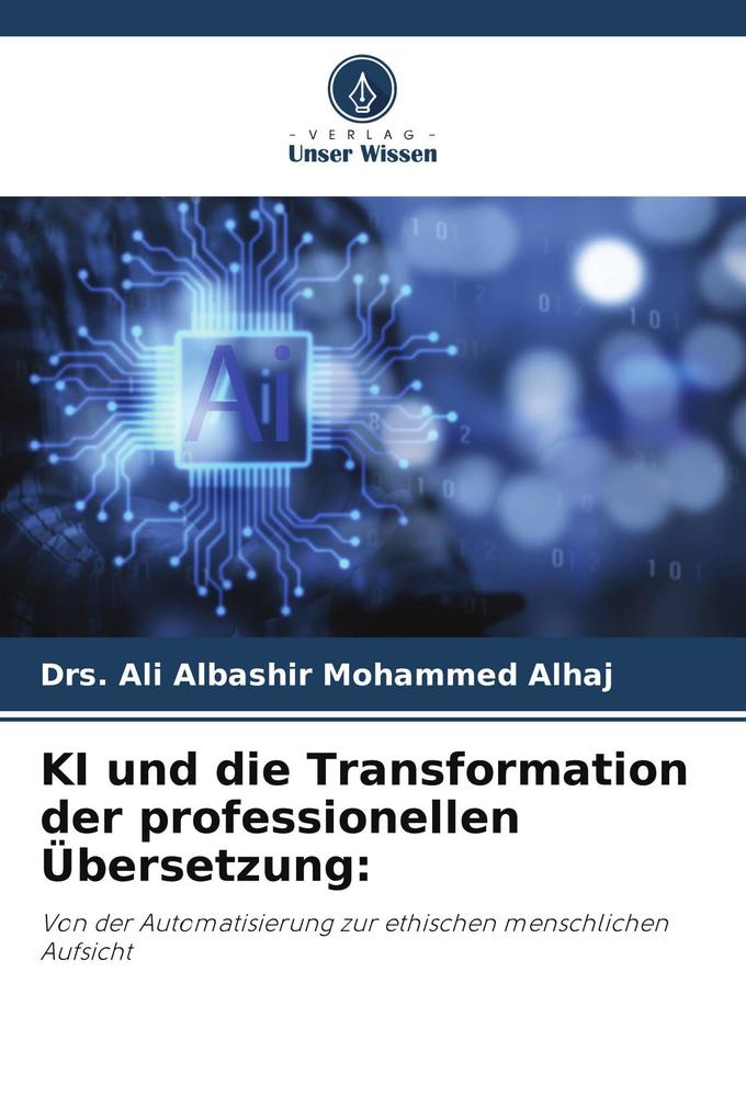 KI und die Transformation der professionellen Übersetzung: