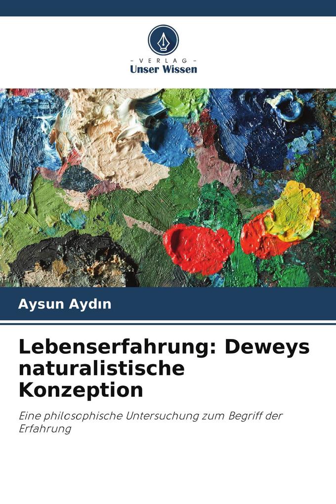 Lebenserfahrung: Deweys naturalistische Konzeption