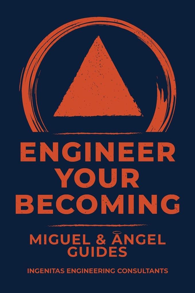 Engineer Your Becoming