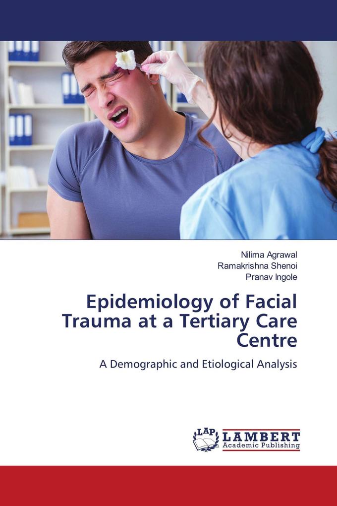 Epidemiology of Facial Trauma at a Tertiary Care Centre