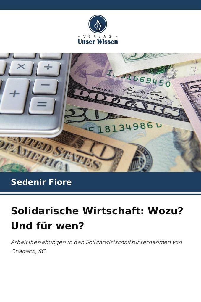 Solidarische Wirtschaft: Wozu? Und für wen?