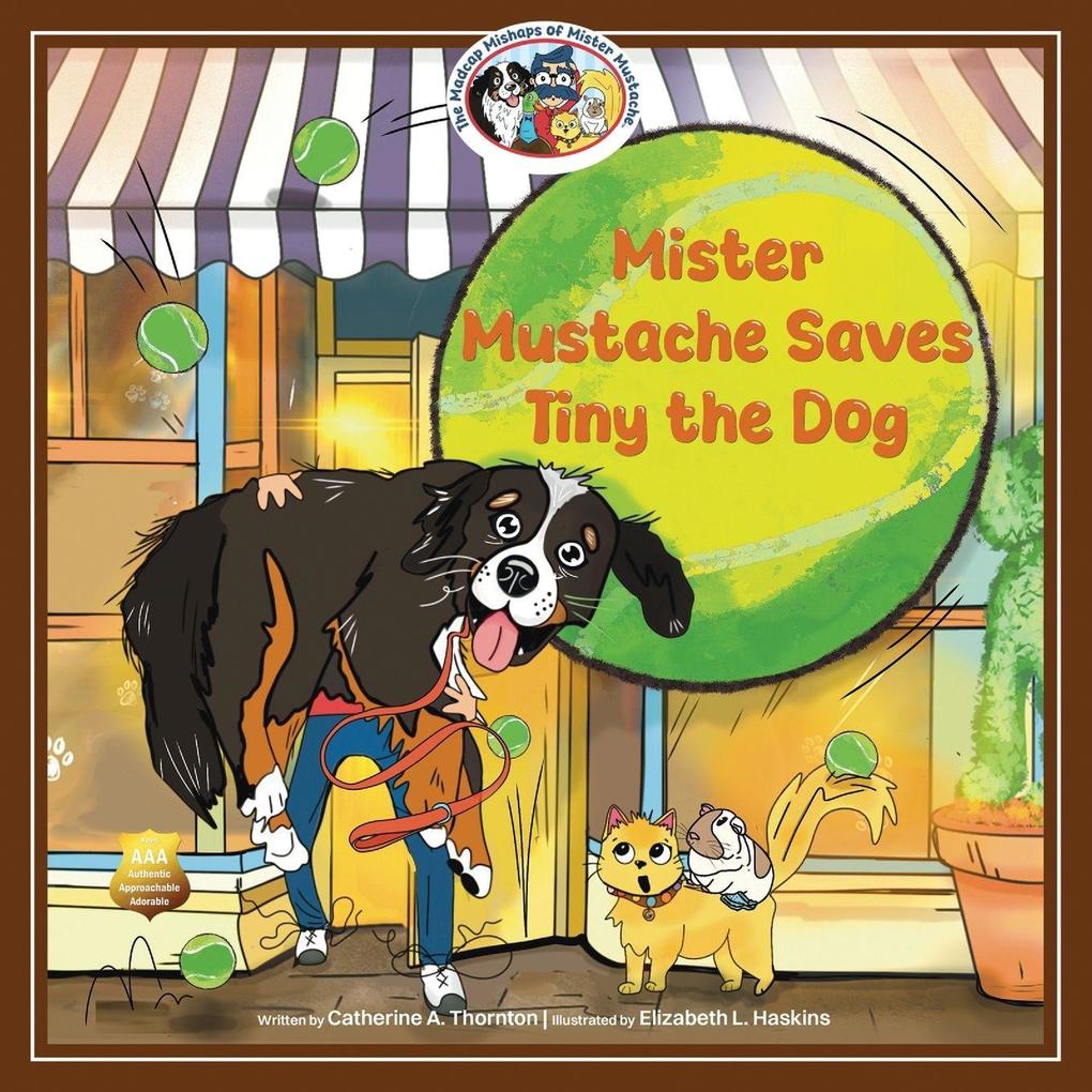 Mister Mustache Saves Tiny the Dog